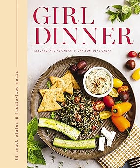 Girl Dinner Cookbook