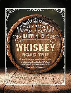 Curious Bartender's Whiskey Road Trip