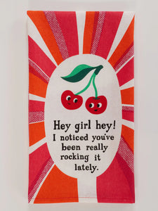 Hey, Girl, Hey, Dish Towel