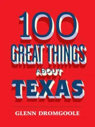 100 Great Things About Texas