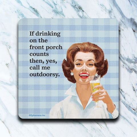 High Cotton Gifts - Drinking On The Front Porch Coaster