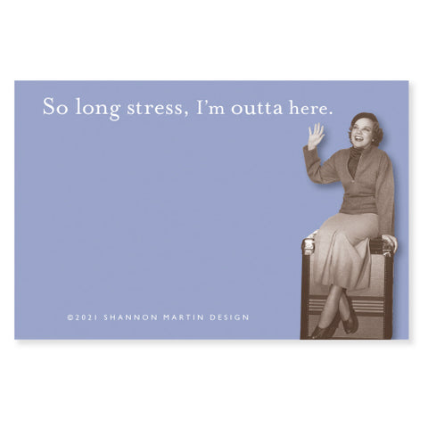 Shannon Martin Sticky Notes - So Long, Stress