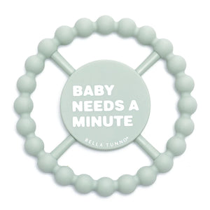 Bella Tunno Teethers - Baby Needs a Minute