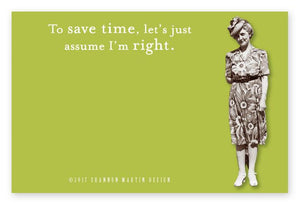 Shannon Martin Sticky Notes- Assume I'm Right
