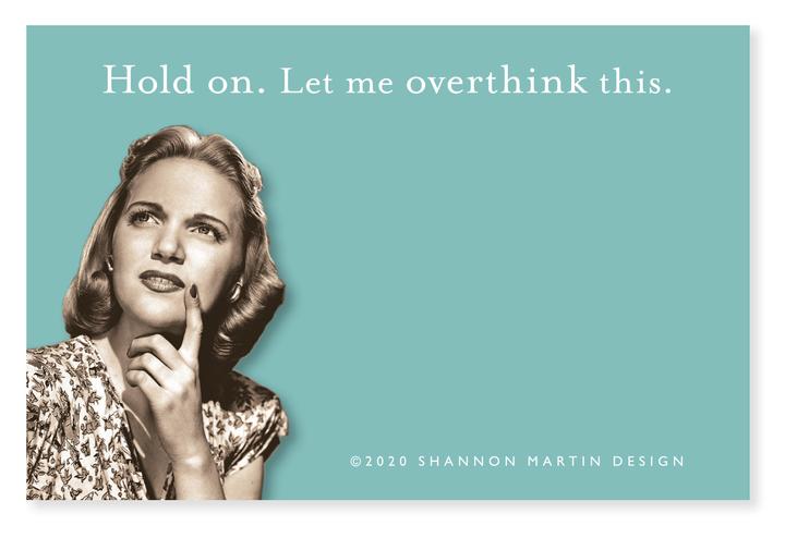 Shannon Martin Sticky Notes- Overthink this